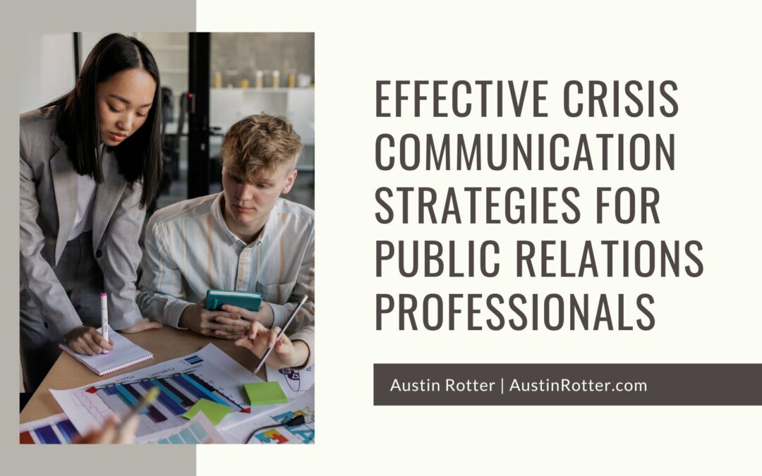 Effective Crisis Communication Strategies for Public Relations Professionals