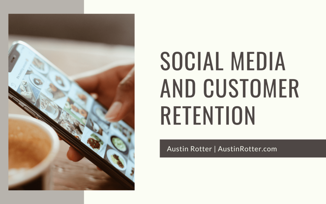 Social Media and Customer Retention