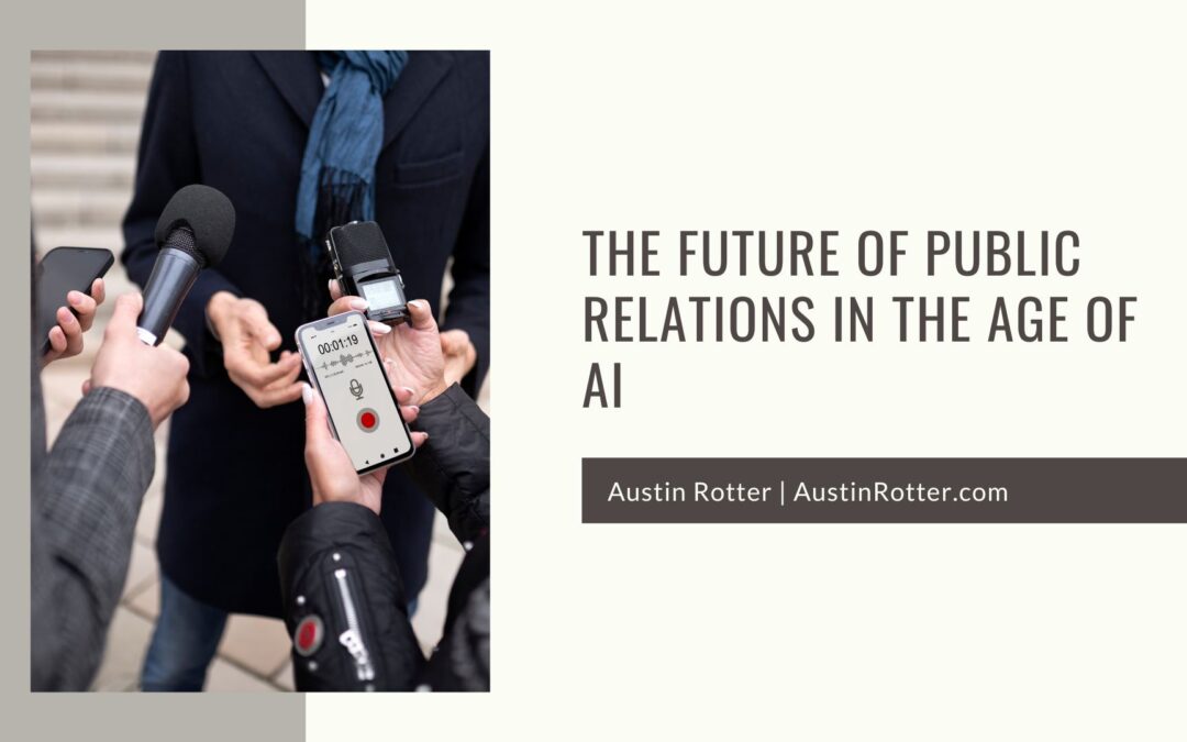 The Future of Public Relations in the Age of AI
