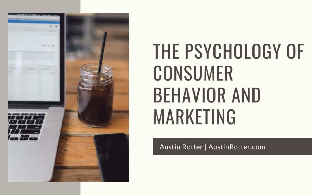 The Psychology of Consumer Behavior and Marketing