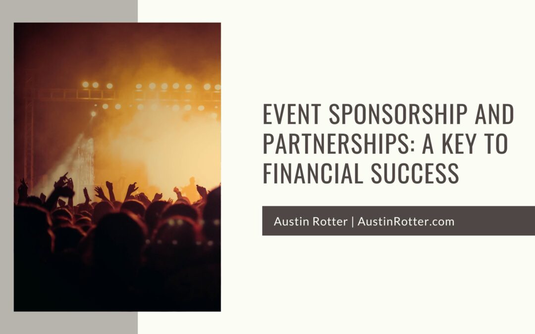 Event Sponsorship and Partnerships: A Key to Financial Success