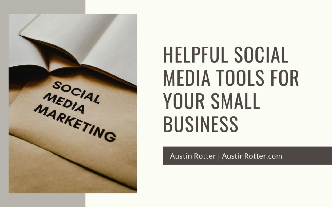 Helpful Social Media Tools for Your Small Business