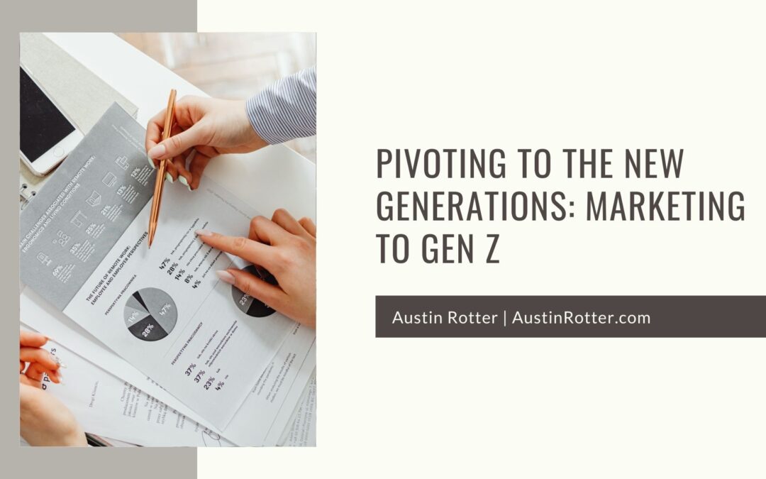 Pivoting to the New Generations: Marketing to Gen Z