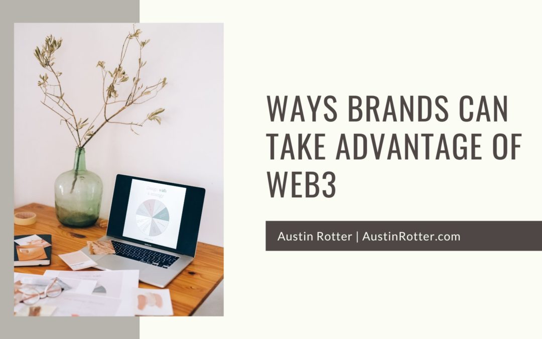 Ways Brands Can Take Advantage of Web3